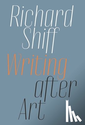 Shiff, Richard - Writing after Art