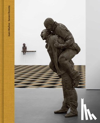 Munoz, Juan, Todolí, Vicente, Hustvedt, Siri, Kientz, Guillaume - Juan Muñoz: Seven Rooms
