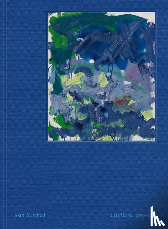 Mitchell, Joan - Joan Mitchell: Paintings, 1979-1985