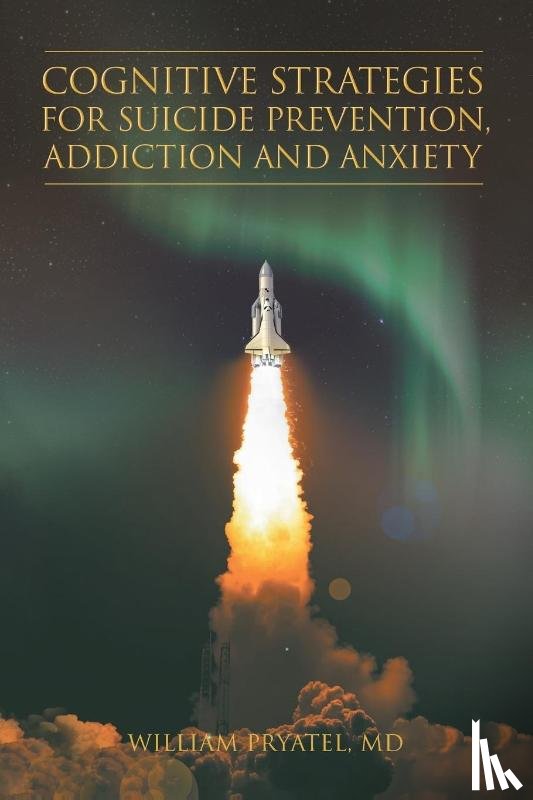 Pryatel, William - Cognitive Strategies for Suicide Prevention, Addiction And Anxiety