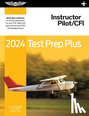 ASA Test Prep Board - 2024 Instructor Pilot/Cfi Test Prep Plus: Paperback Plus Software to Study and Prepare for Your Pilot FAA Knowledge Exam