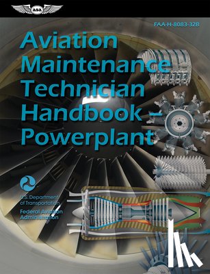 Federal Aviation Administration (FAA) - Aviation Maintenance Technician Handbook--Powerplant (2025): Faa-H-8083-32b