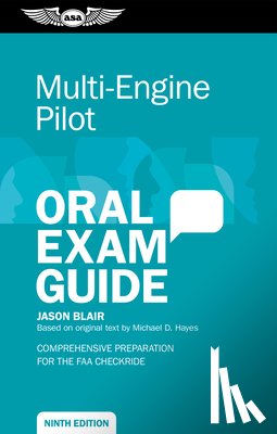 Blair, Jason - Multi-Engine Pilot Oral Exam Guide: Comprehensive Preparation for the FAA Checkride