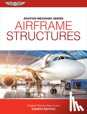 Crane, Dale - Aviation Mechanic Series: Airframe Structures