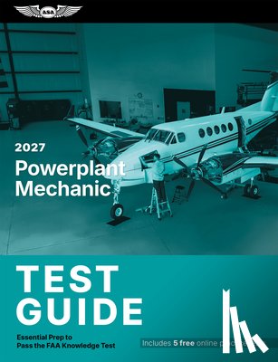 ASA Test Prep Board - 2027 Powerplant Mechanic Test Guide: Essential Prep to Pass the FAA Knowledge Test