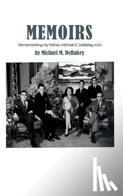 Debakey, Michael M. - Memoirs