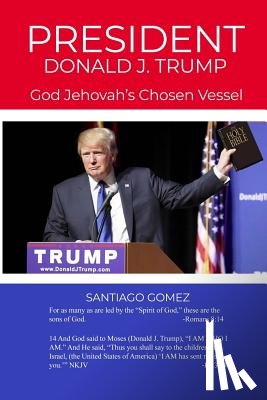 Gomez, Santiago - President Donald J. Trump