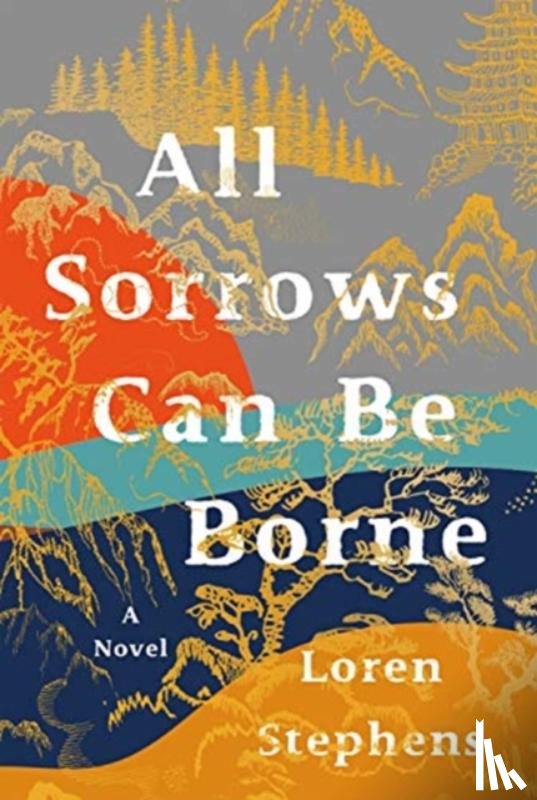 Stephens, Loren - All Sorrows Can Be Borne