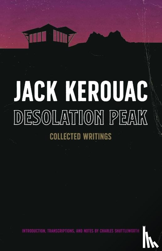 Kerouac, Jack - Desolation Peak