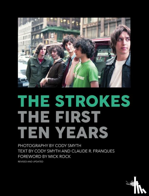 Smyth, Cody - The Strokes: First Ten Years