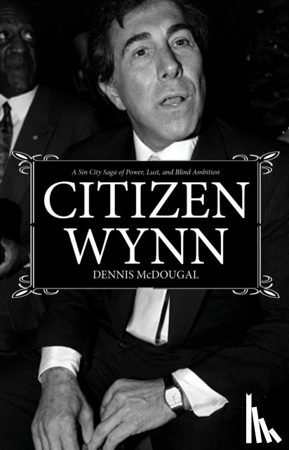 McDougal, Dennis - Citizen Wynn