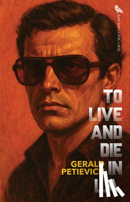 Petievich, Gerald - To Live and Die in L.A.