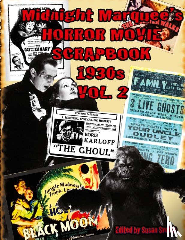  - Midnight Marquee's HORROR MOVIE SCRAPBOOK 1930s Vol. 2