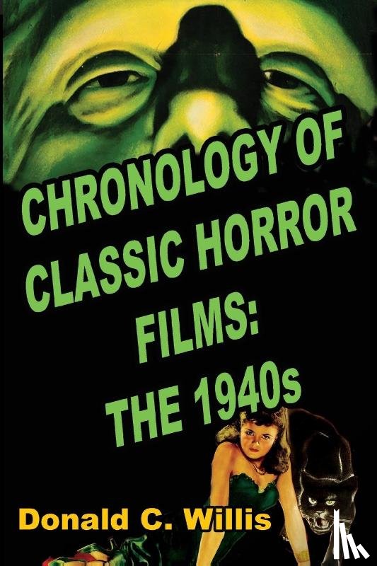 Willis, Donald C. - Chronology of Classic Horror Films