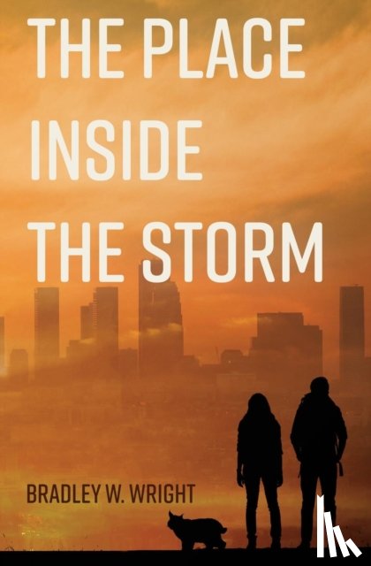 Wright, Bradley W - The Place Inside the Storm