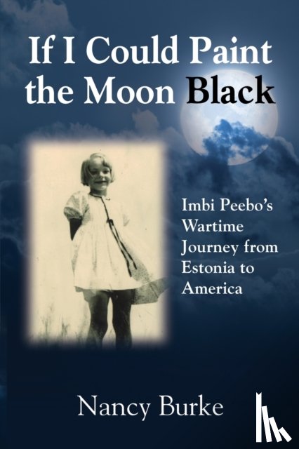 Burke, Nancy - If I Could Paint the Moon Black