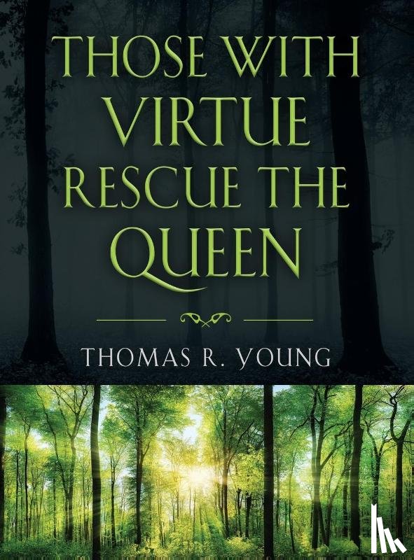 Young, Thomas R - Those With Virtue Rescue The Queen