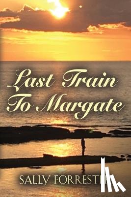 Sally Forrester - Last Train to Margate