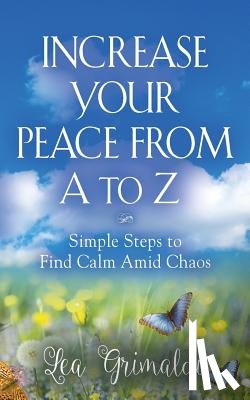 Grimaldi, Lea - Increase Your Peace from A to Z