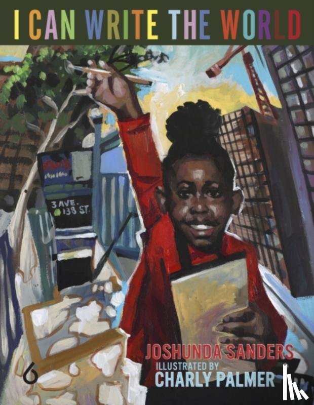 Sanders, Joshunda - I Can Write the World