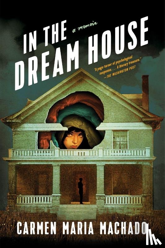 Machado, Carmen Maria - In the Dream House