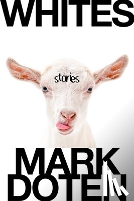 Doten, Mark - Whites: Stories