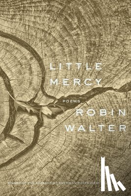 Walter, Robin - Little Mercy: Poems