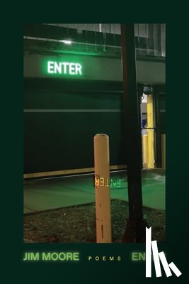 Moore, Jim - Enter: Poems