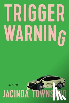 Townsend, Jacinda - Trigger Warning