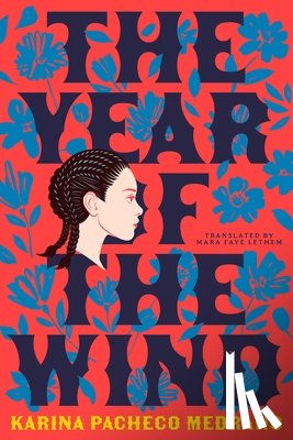 Medrano, Karina Pacheco - The Year of the Wind