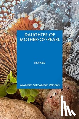 Wong, Mandy-Suzanne - Daughter of Mother-of-Pearl