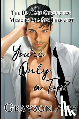 Ace, Grayson - You're Only a Top?
