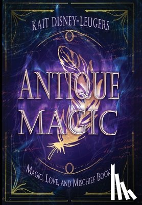 Disney-Leugers, Kait - Antique Magic