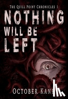 Kane, October - Nothing Will Be Left