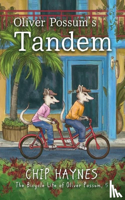 Haynes, Chip - Oliver Possum's Tandem