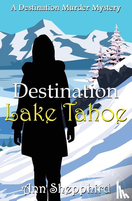 Shepphird, Ann - Destination Lake Tahoe
