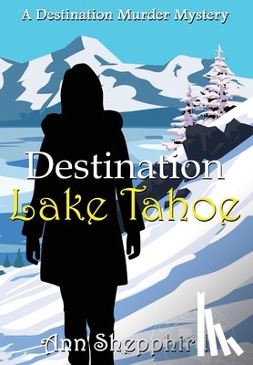 Shepphird, Ann - Destination Lake Tahoe