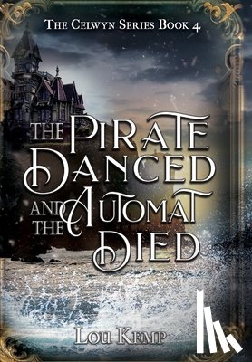 Kemp, Lou - The Pirate Danced and the Automat Died
