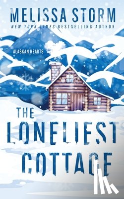 Storm, Melissa - The Loneliest Cottage