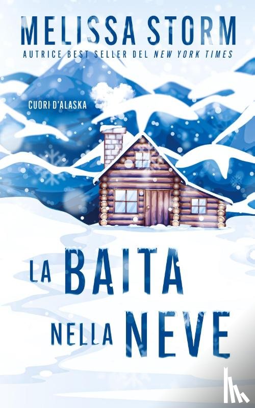 Storm, Melissa - La baita nella neve