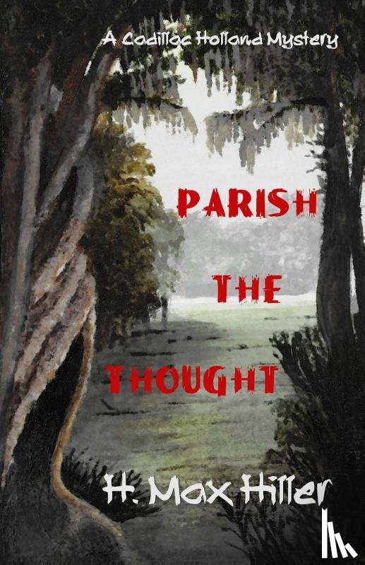 Hiller, H Max - Parish the Thought