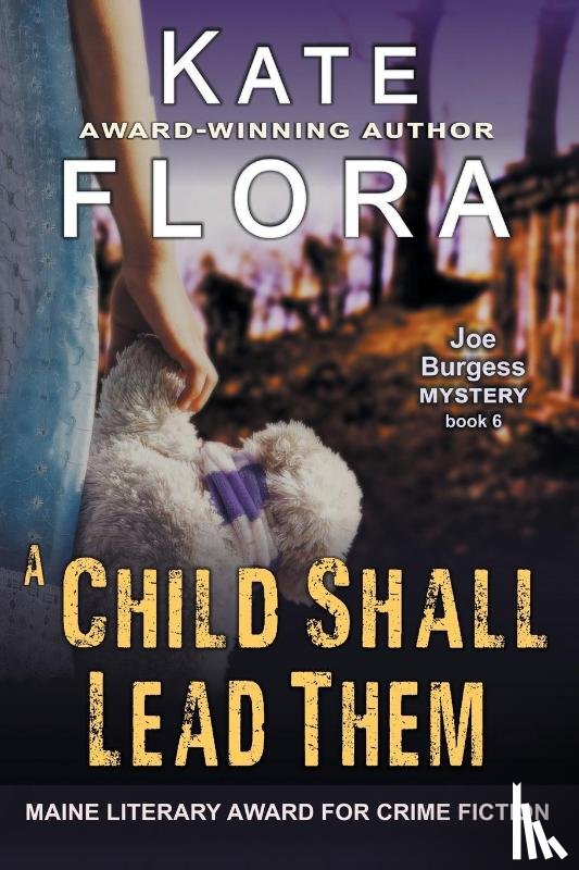 Flora, Kate - A Child Shall Lead Them (A Joe Burgess Mystery, Book 6)