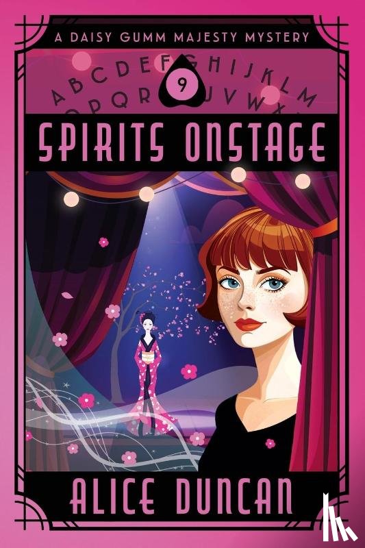 Duncan, Alice - Spirits Onstage (A Daisy Gumm Majesty Mystery, Book 9)