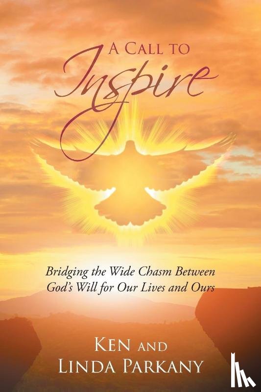 Parkany, Ken, Parkany, Linda - A Call to Inspire