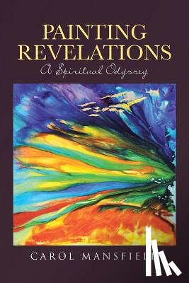 Mansfield, Carol - Painting Revelations