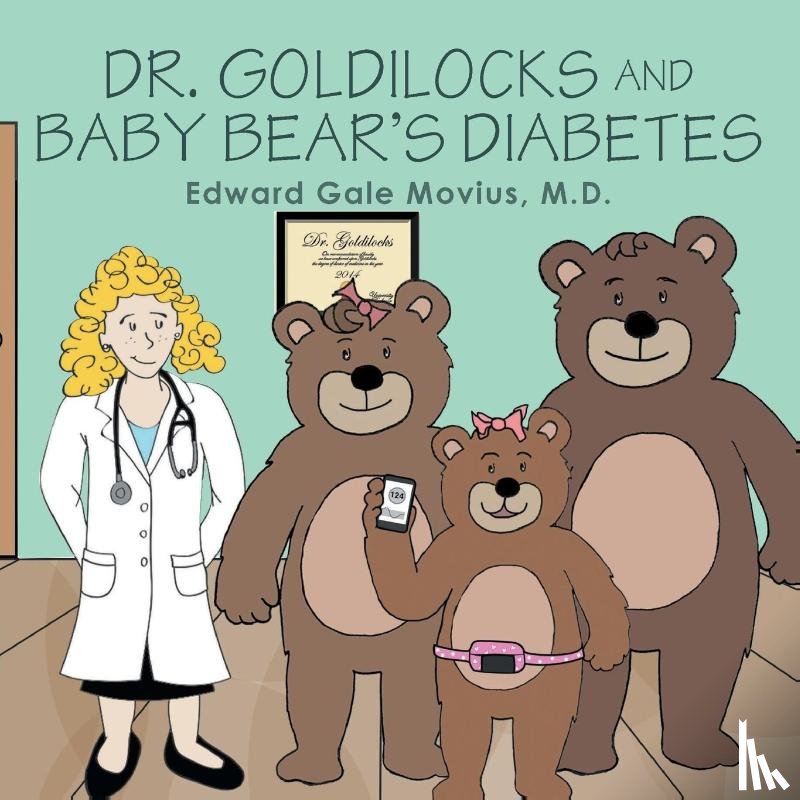 Gale Movius, Edward - Dr. Goldilocks and Baby Bear's Diabetes