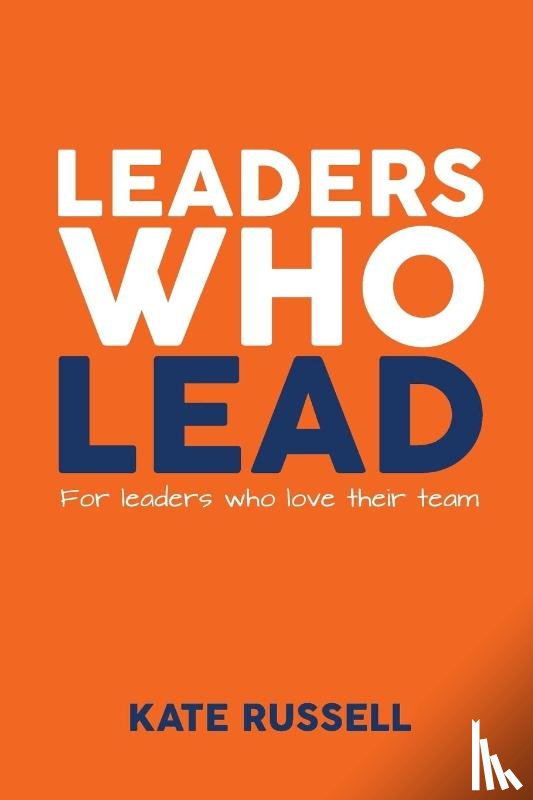 Russell, Kate - Leaders Who Lead