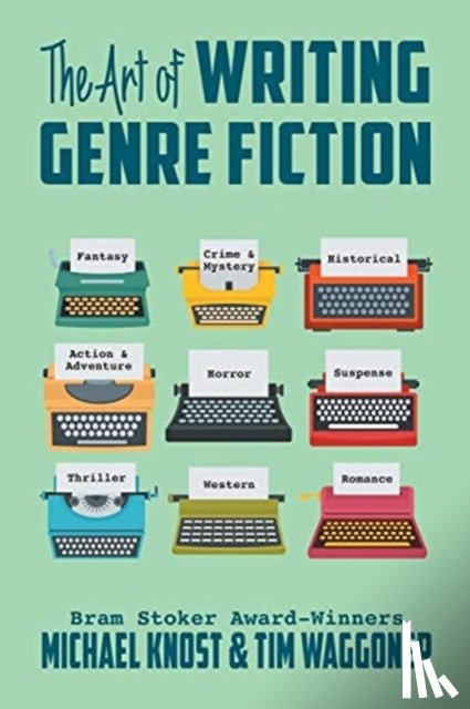Knost, Michael, Waggoner, Tim - The Art of Writing Genre Fiction
