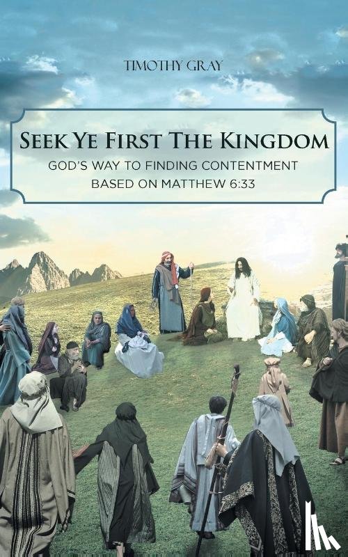 Gray, Timothy - Seek Ye First the Kingdom