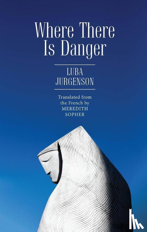 Jurgenson, Luba - Where There Is Danger